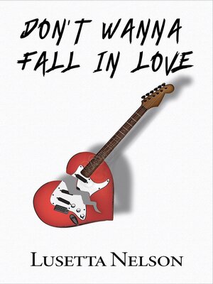 cover image of Don't Wanna Fall in Love